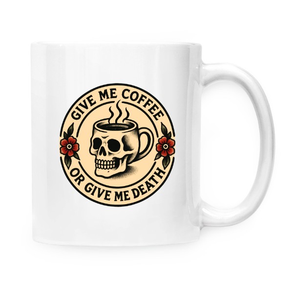 Cup white Coffee or Death